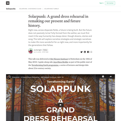Solarpunk: A grand dress rehearsal in remaking our present and future history.
