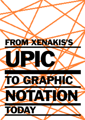 From Xenakis's UPIC to Graphic Notation Today - PDF