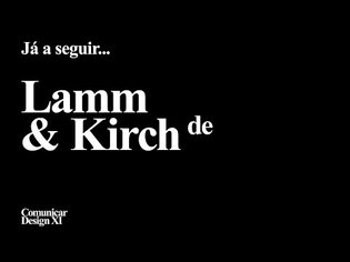 Comunicar Design XI apresenta - Lamm & Kirch