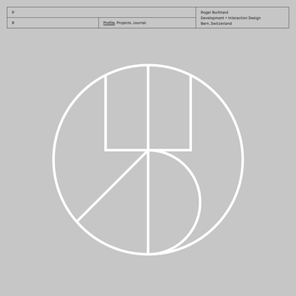 Roger Burkhard ~ Development + Interaction Design | Profile