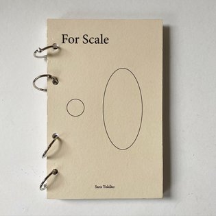 Sara Yukiko For Scale, 2019 5.5 × 8 in 31 pages in bound book @sarayukiko #sarayukiko