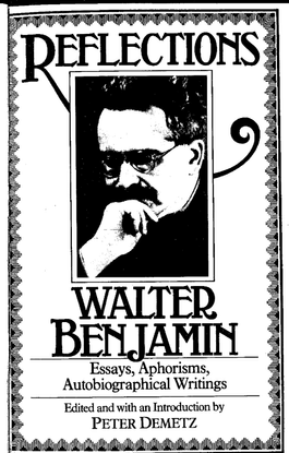 walter-benjamin-peter-demetz-reflections_-essays-aphorisms-autobiographical-writings-1986-schocken-libgen.lc.pdf