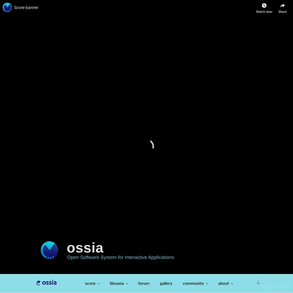 ossia – Open Software System for Interactive Applications