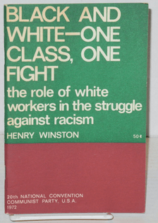 Black and white - one class, one fight; the role of white workers in the struggle against racism