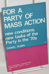 For a party of mass action, new conditions, new tasks of the Party in the '70s