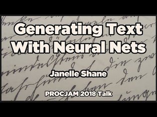 Generating Text With Neural Networks - Janelle Shane [PROCJAM 2018]