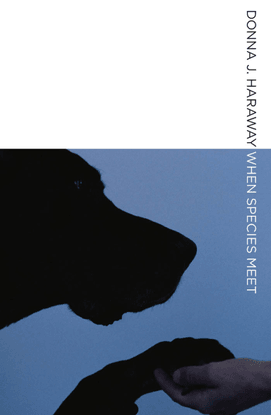 donna-j-haraway-when-species-meet-1.pdf