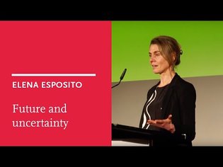 Elena Esposito: Future and uncertainty in the digital society