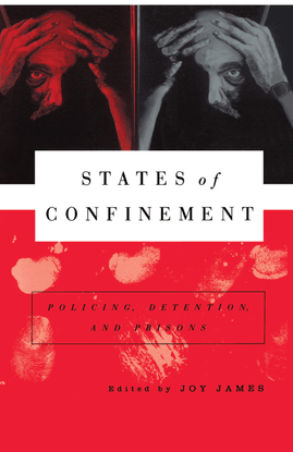 joy-james-eds.-states-of-confinement_-policing-detention-and-prisons-2000-palgrave-macmillan-new-york-libgen.lc.pdf