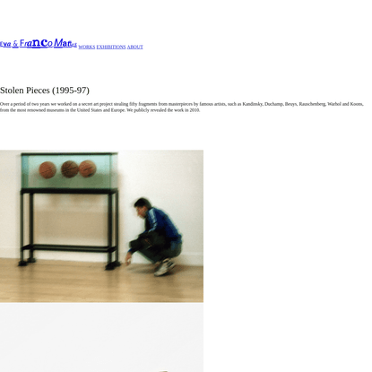Stolen Pieces (1995-97) &lt; Eva &amp; Franco Mattes