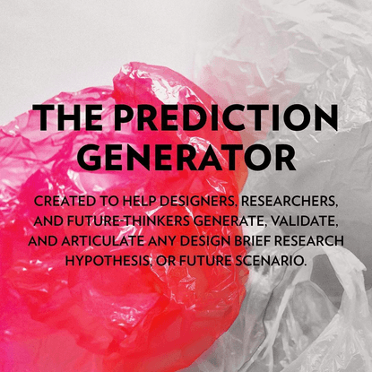 delaO design studio on Instagram: “The Prediction Generator is an ideation tool that helps designers, innovators and future ...