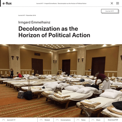 Decolonization as the Horizon of Political Action - Journal #77 November 2016 - e-flux