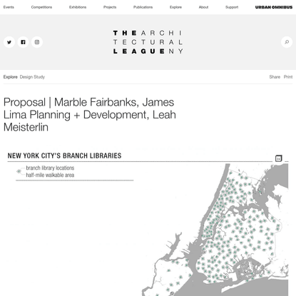 Proposal | Marble Fairbanks, James Lima Planning + Development, Leah Meisterlin - The Architectural League of New York