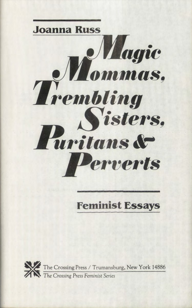 Joanna Russ Magic Mommas Trembling Sisters Puritans And Perverts Essays On Sex And