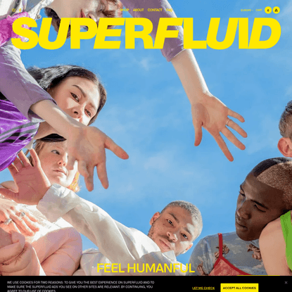Superfluid | Products are tools, we are beauty