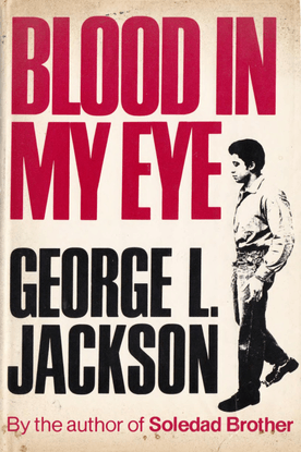 George Jackson - Blood in my Eye
