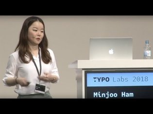 TYPO Labs 2018 | Minjoo Ham