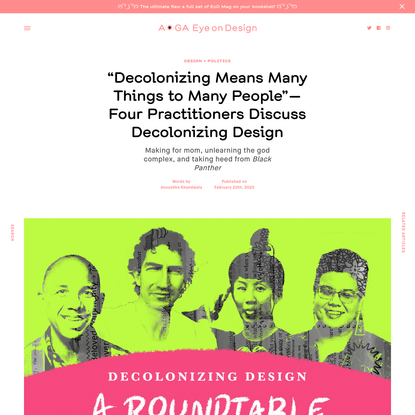 "Decolonizing Means Many Things to Many People"-Four Practitioners Discuss Decolonizing Design