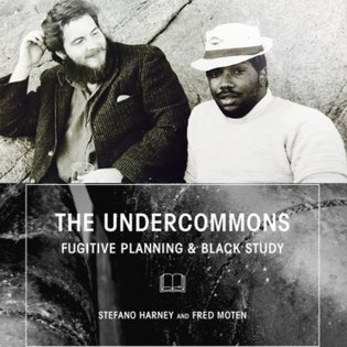 “Give Away Your Home, Constantly” - Fred Moten and Stefano Harney Revisit The Undercommons in a Time of Pandemic and Rebellion (part 2)