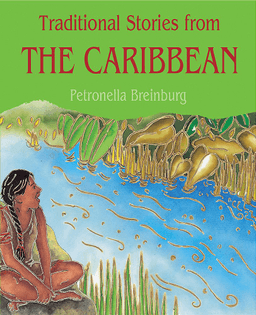 Traditional Stories from the Caribbean Book by Petronella Breinburg