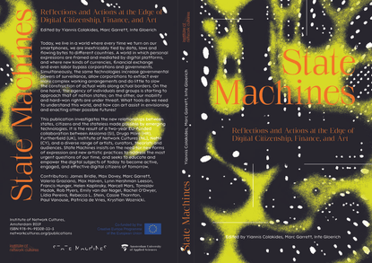 State Machines: Reflections and Actions at the Edge of Digital Citizenship, Finance, and Art