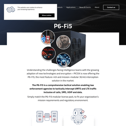 Product: P6-Fi5 -  comprehensive tactical solution enabling law enforcement agencies to tactically intercept UMTS and LTE traffic inclusive of calls, SMS, VOIP and data