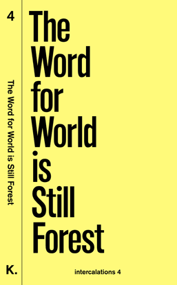 The Word for World is Still Forest - Intercalations 4