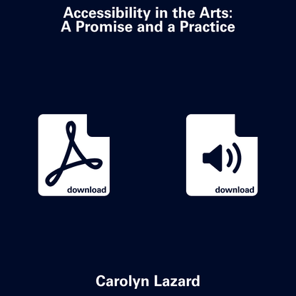 Accessibility in the Arts: A Promise and a Practice