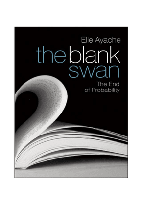 Élie Ayache - The Blank Swan, The End of Probability