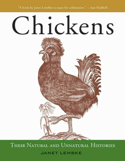 Chickens: Their Natural and Unnatural Histories 