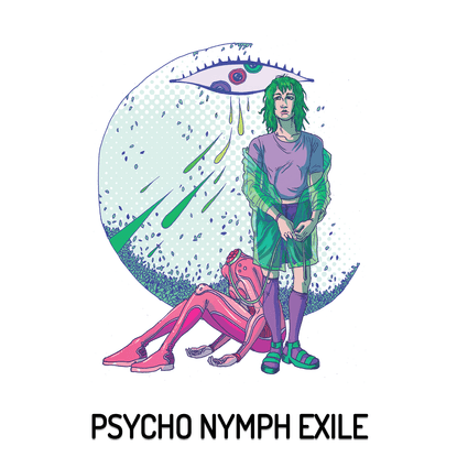 PSYCHO NYMPH EXILE