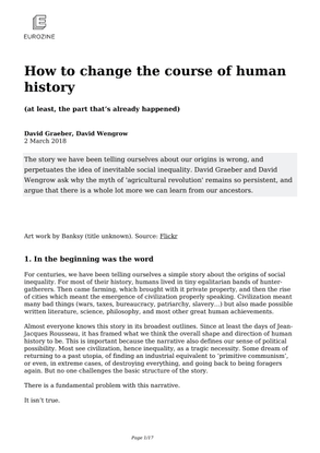 How to change the course of human history - (at least, the part that’s already happened) - David Graeber, David Wengrow