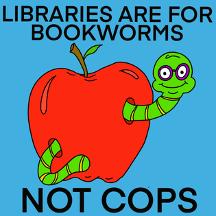 libraries are for bookworms not cops - @book.jerk