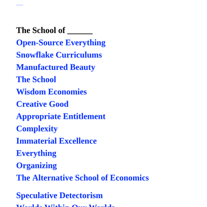 The School Of ___