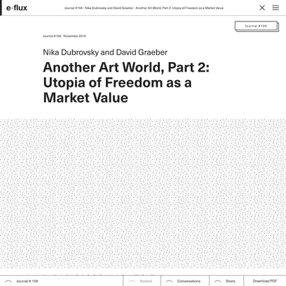 Another Art World, Part 2: Utopia of Freedom as a Market Value