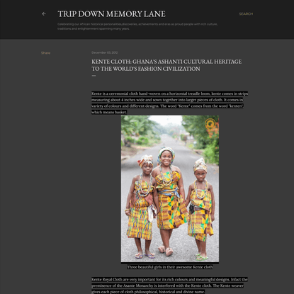 KENTE CLOTH: GHANA`S ASHANTI CULTURAL HERITAGE TO THE WORLD`S FASHION CIVILIZATION