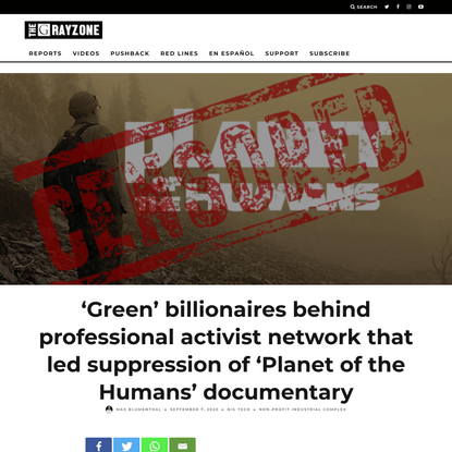 ‘Green’ billionaires behind professional activist network that led suppression of ‘Planet of the Humans’ documentary | The G...