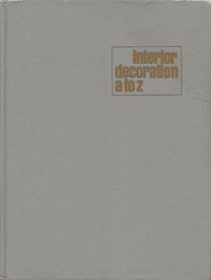 Interior-Decoration-A-to-Z_Betty-Pepis_Doubleday-Company_1965.jpg