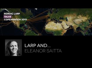 Larp and - Eleanor Saitta