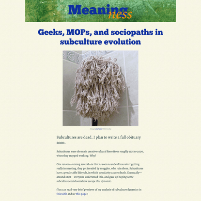 Geeks, MOPs, and sociopaths in subculture evolution