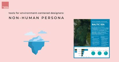 Your next persona will be non-human - tools for environment-centered designers