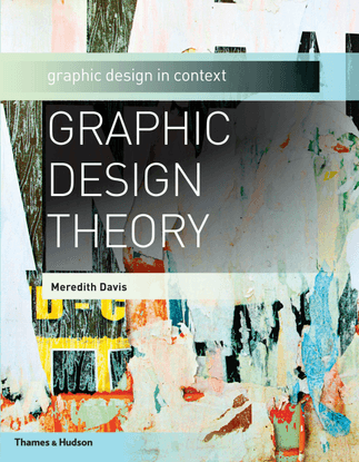 meredith-davis-graphic-design-theory-graphic-design-in-context-thames-hudson-2012-.pdf