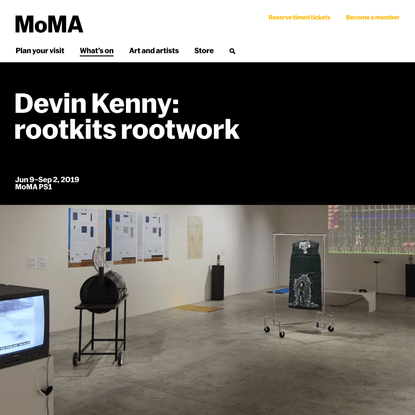 Devin Kenny: rootkits rootwork | MoMA