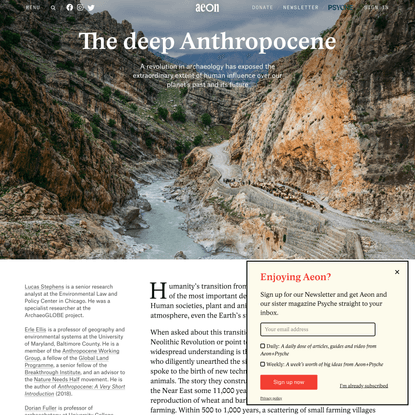 Revolutionary archaeology reveals the deepest possible Anthropocene – Lucas Stephens, Erle Ellis &amp; Dorian Fuller | Aeon Essays