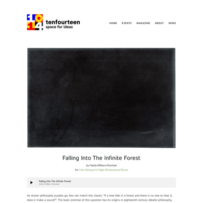 Habib William Kherbek - Essay - Falling Into The Infinite Forest — 1014 | Space for Ideas | New York City