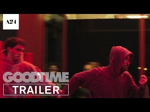 Good Time | Official Trailer HD | A24 — Are.na