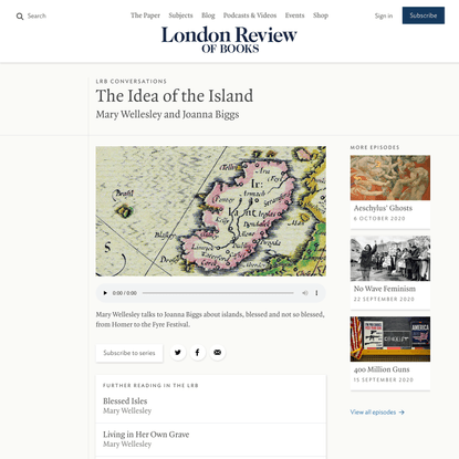 Podcast: Mary Wellesley and Joanna Biggs · The Idea of the Island · LRB 28 April 2020