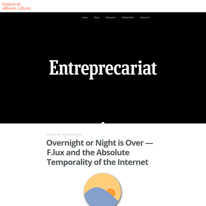 Overnight or Night is Over - F.lux and the Absolute Temporality of the Internet | THE ENTREPRECARIAT