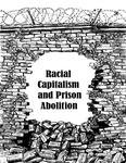Racial Capitalism &amp; Prison Abolition Zine