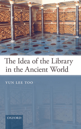[Yun_Lee_Too]_The_Idea_of_the_Library_in_the_Ancie-BookZZ.org-.pdf